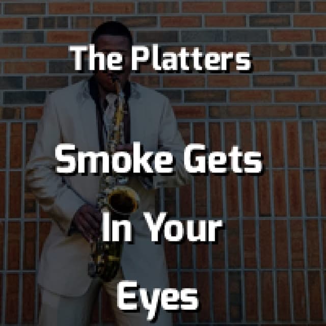 Smoke Gets In Your Eyes