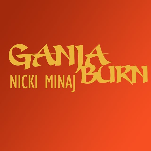 Ganja Burns