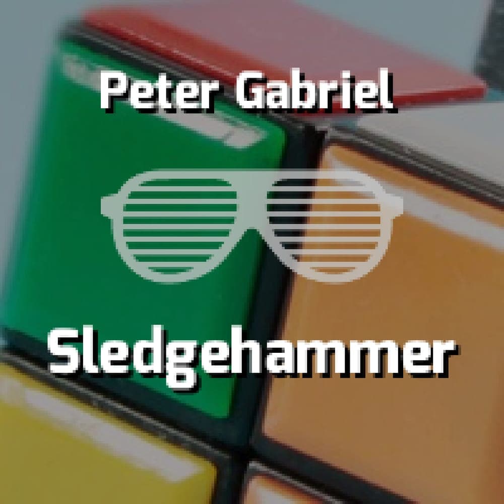 Peter Gabriel - Sledgehammer