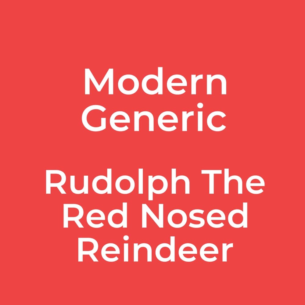 Modern Generic - Rudolph The Red Nosed Reindeer
