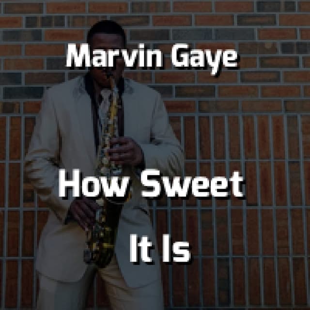 How Sweet It Is (To Be Loved By You)