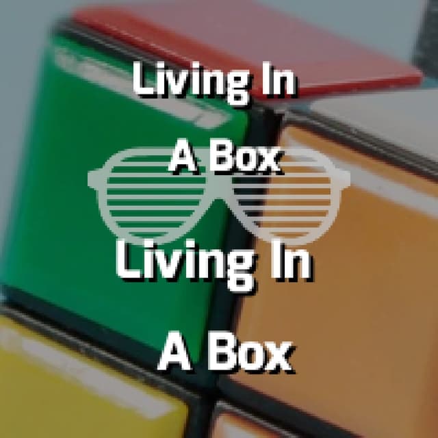 Living In A Box