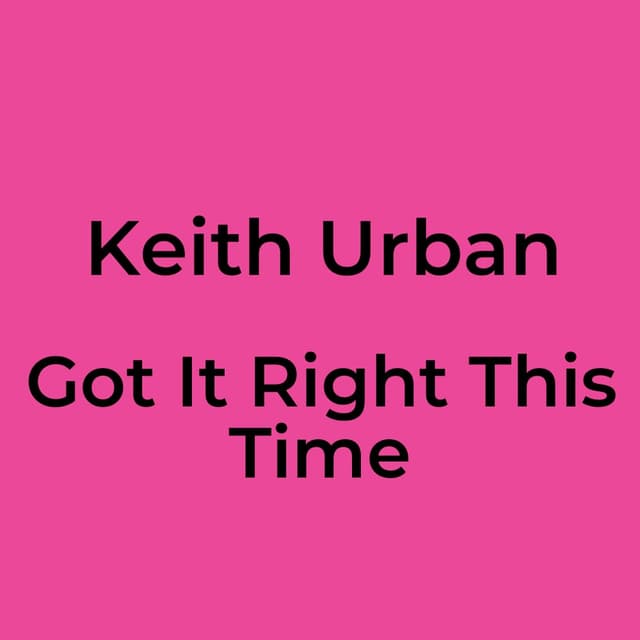 Got It Right This Time