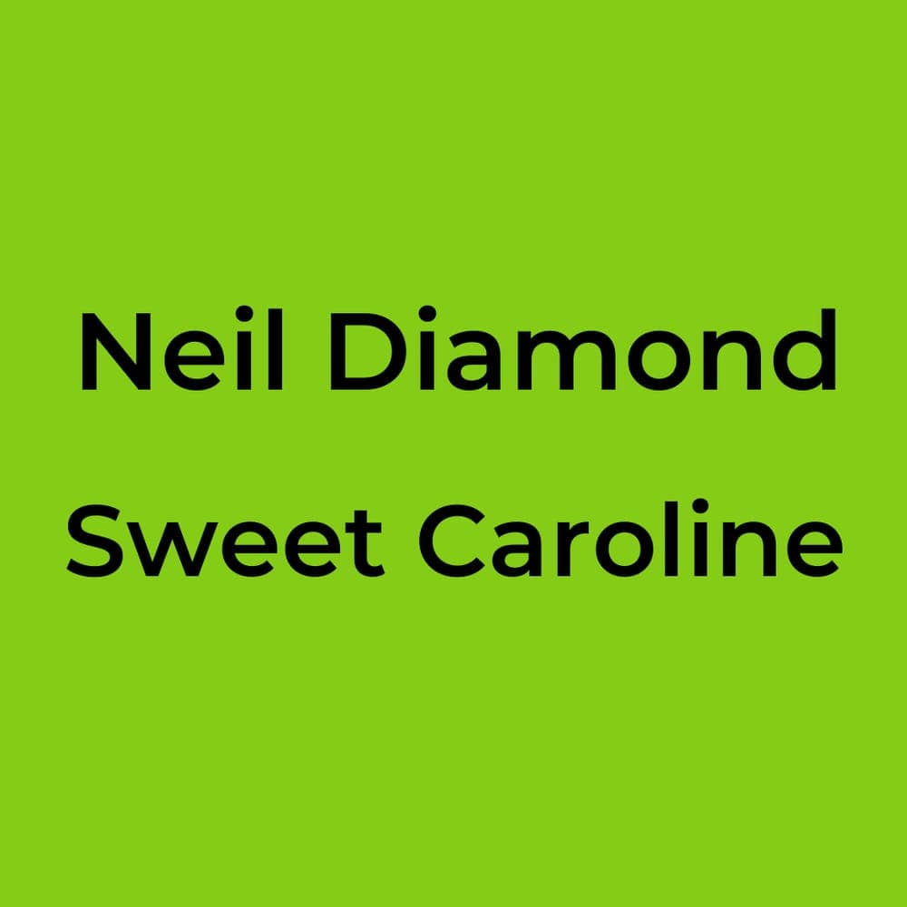 Neil Diamond - Sweet Caroline