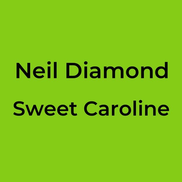 Sweet Caroline