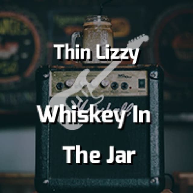 Whiskey In The Jar