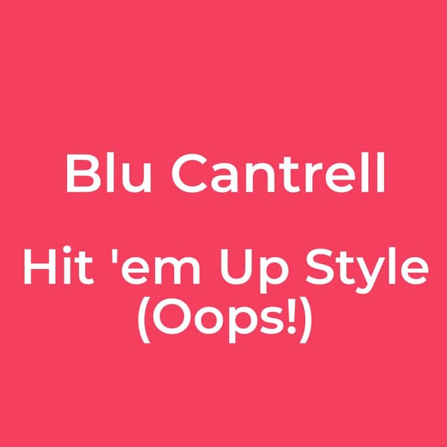 Hit 'em Up Style (Oops!)