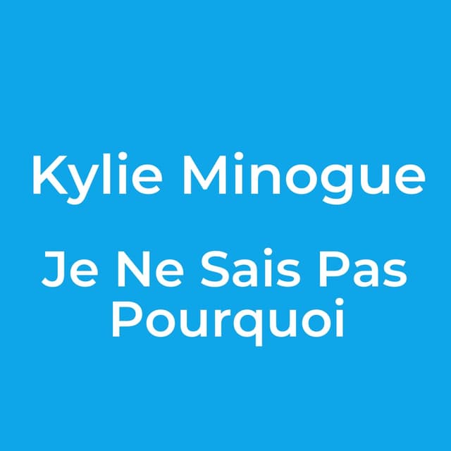 Je Ne Sais Pas Pourquoi