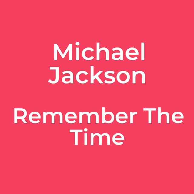 Remember The Time