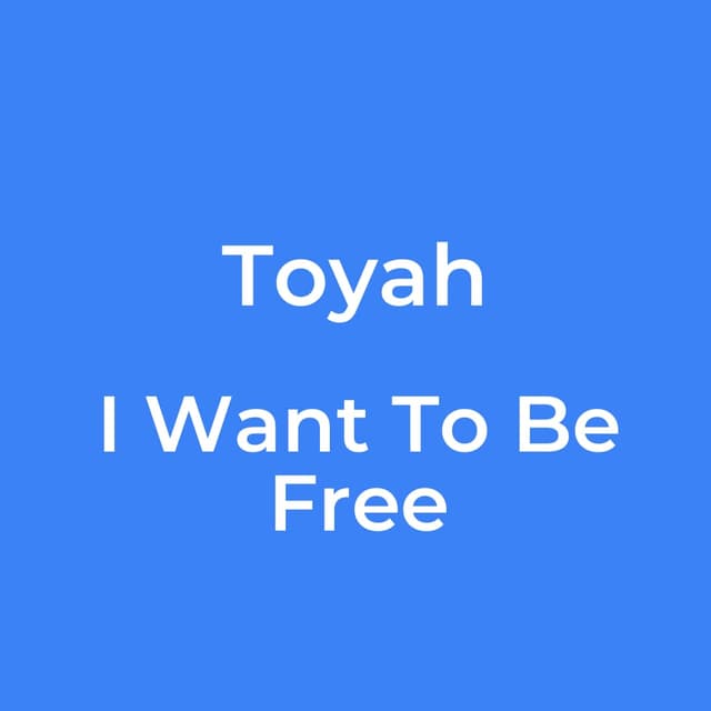 I Want To Be Free