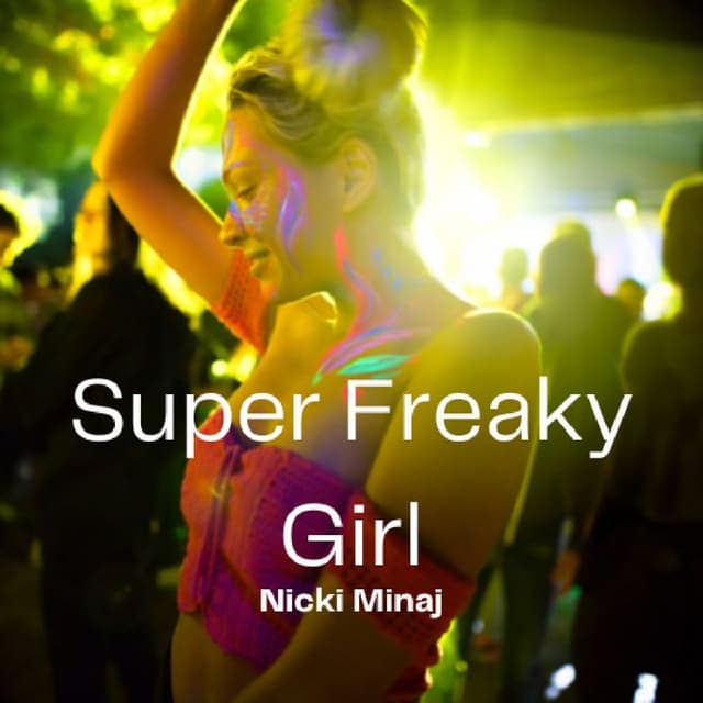 Super Freaky Girl