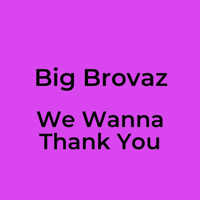 We Wanna Thank You