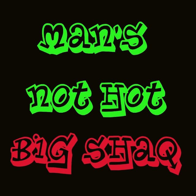 Man's Not Hot