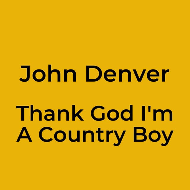 Thank God I'm A Country Boy