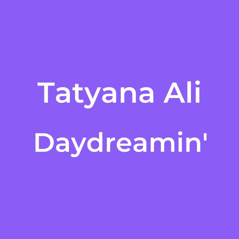Tatyana Ali - Daydreamin'