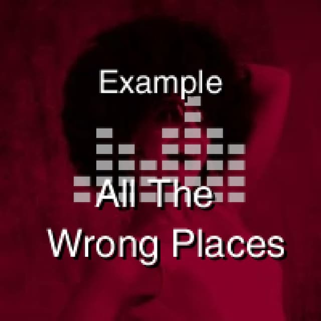 All The Wrong Places