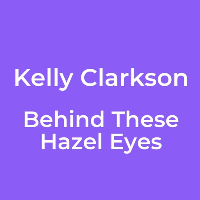 Behind These Hazel Eyes