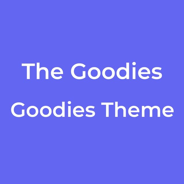 The Goodies - Goodies Theme
