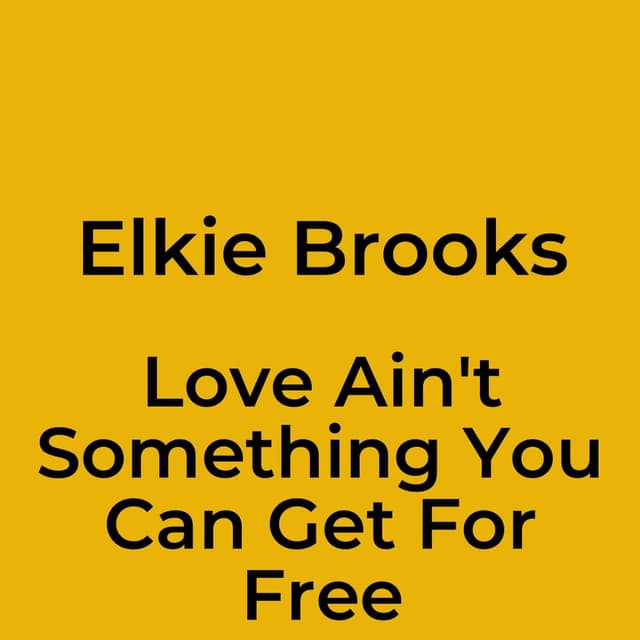 Love Ain't Something You Can Get For Free