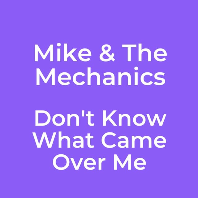 Don't Know What Came Over Me