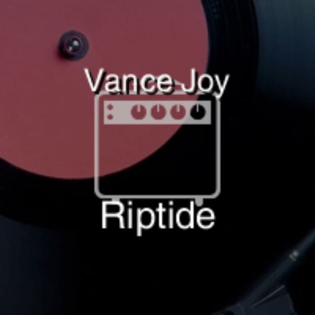 Vance Joy - Riptide