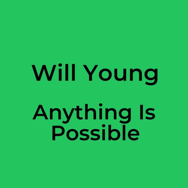 Anything Is Possible