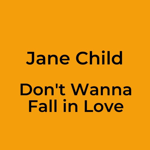 Don't Wanna Fall in Love