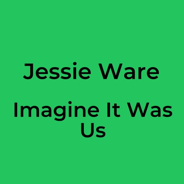 Imagine It Was Us