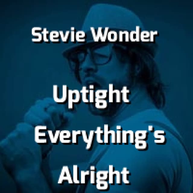 Uptight (Everything's Alright)