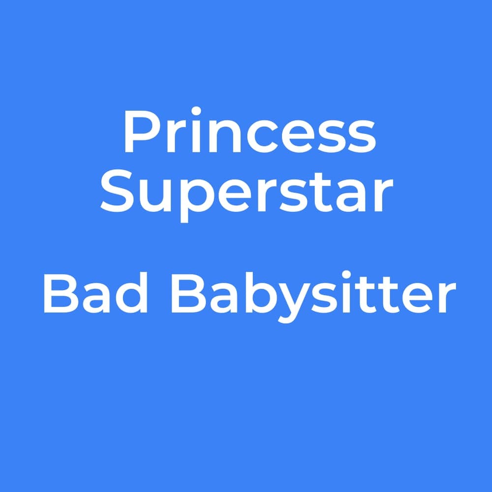 Princess Superstar - Bad Babysitter