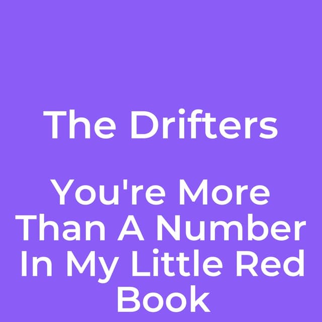 You're More Than A Number In My Little Red Book