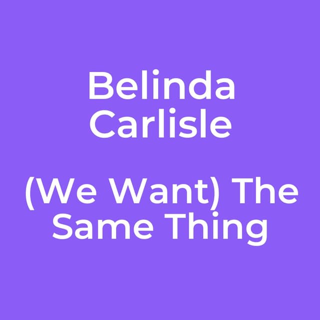 (We Want) The Same Thing