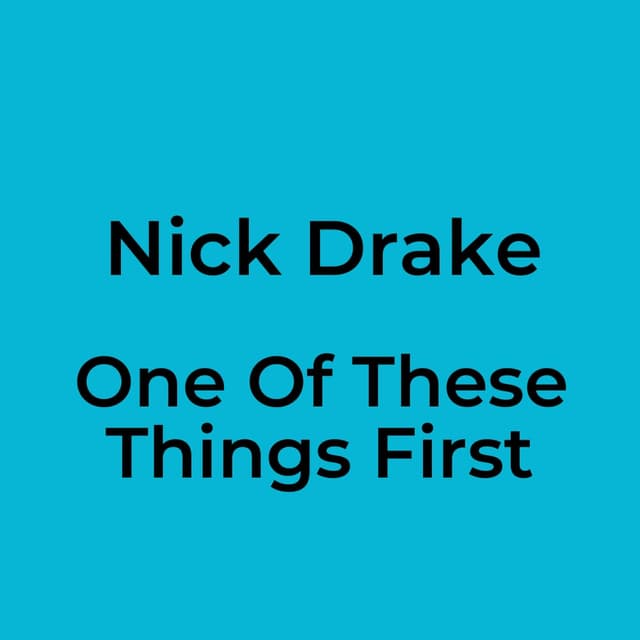 One Of These Things First