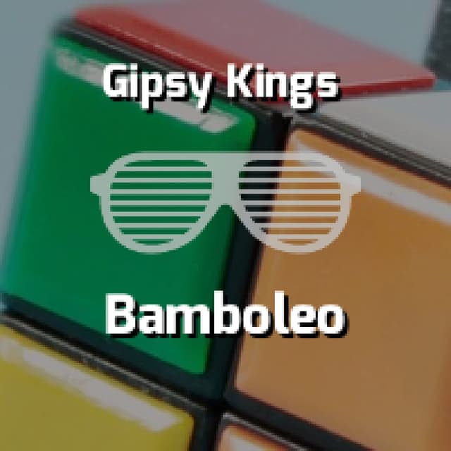 Gipsy Kings - Bamboleo