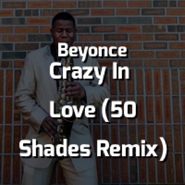 Crazy In Love (50 Shades Remix)