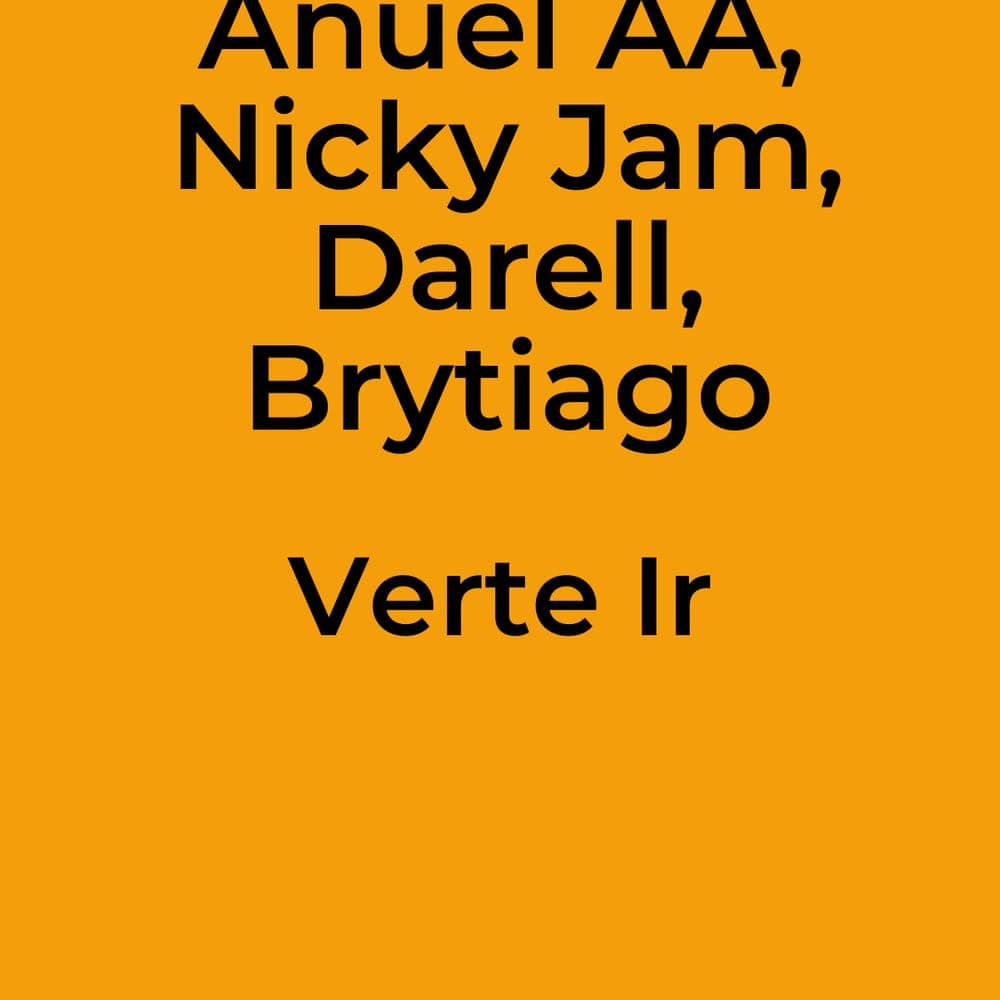DJ Luian, Mambo Kingz, Anuel AA, Nicky Jam, Darell, Brytiago - Verte Ir