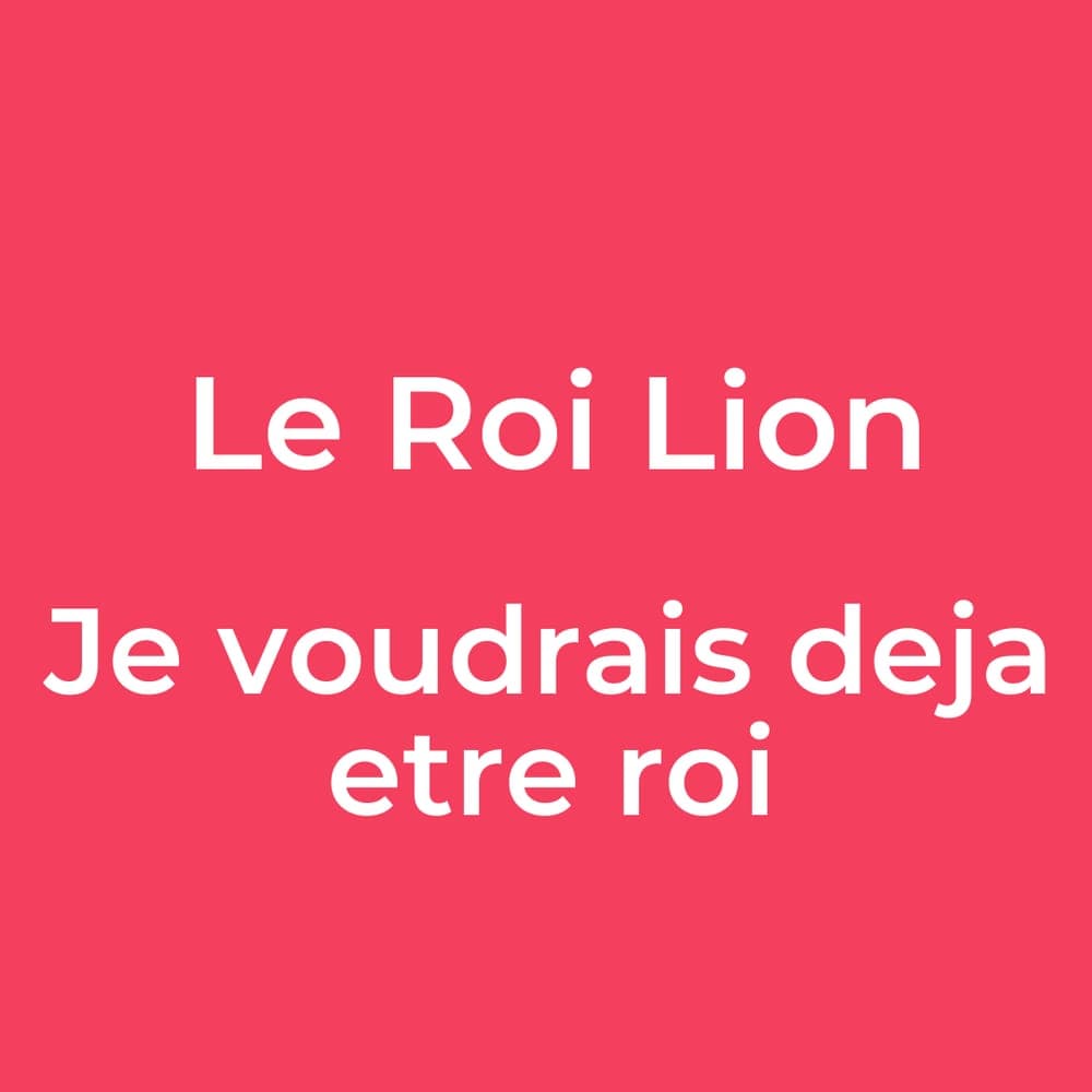 Le Roi Lion - Je voudrais deja etre roi
