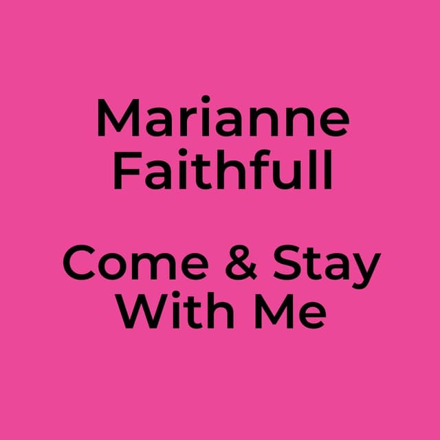 Come & Stay With Me