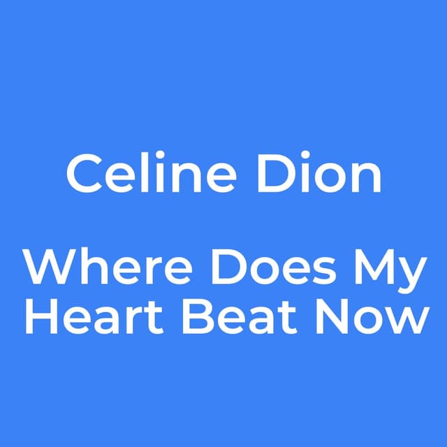 Where Does My Heart Beat Now