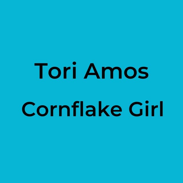 Cornflake Girl