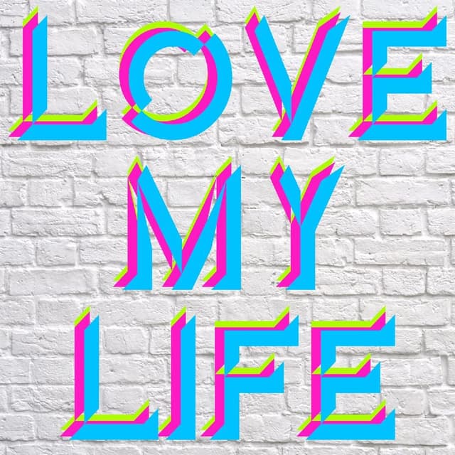 Love My Life