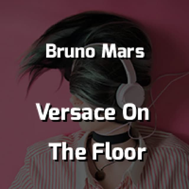 Versace On The Floor