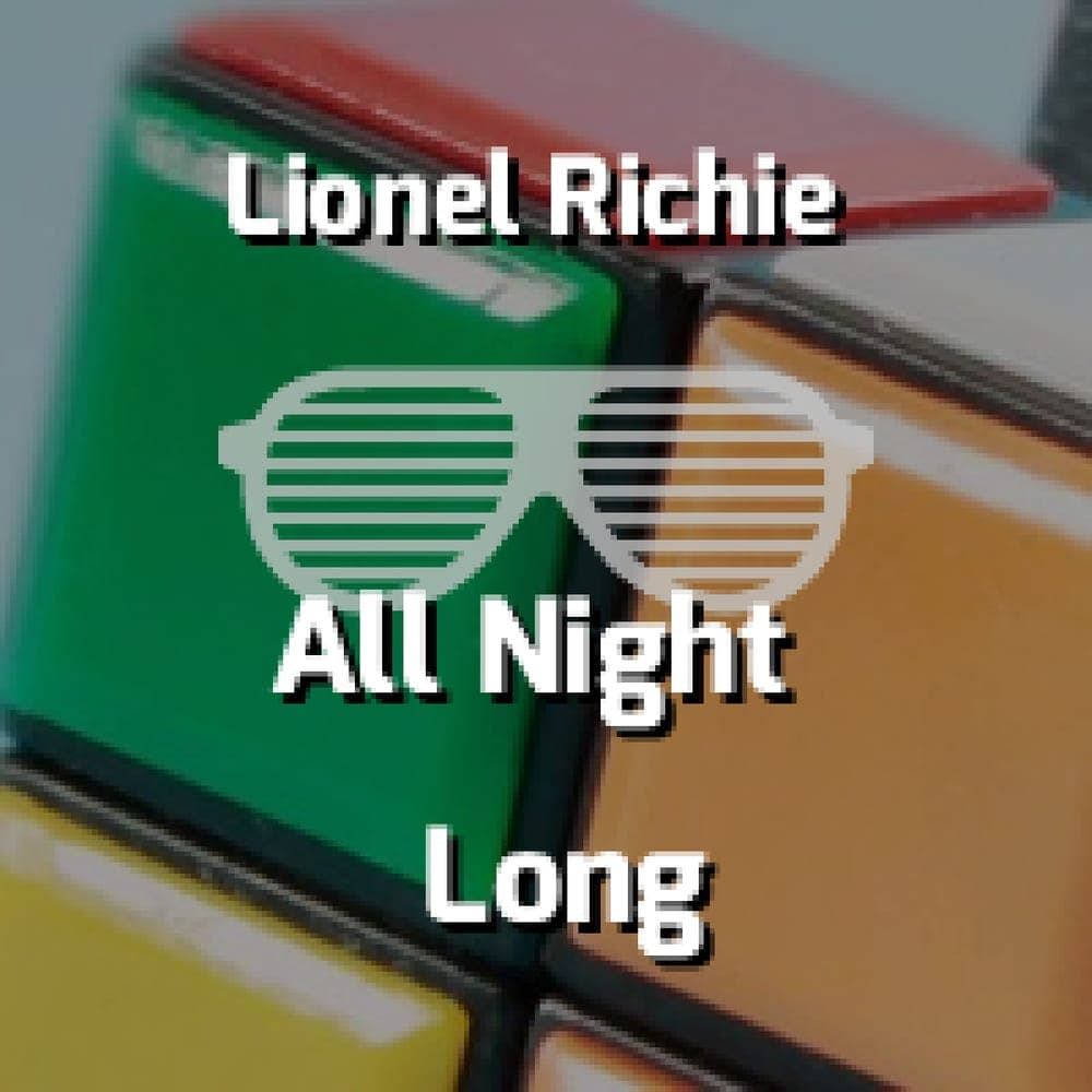 Lionel Richie - All Night Long (All Night)