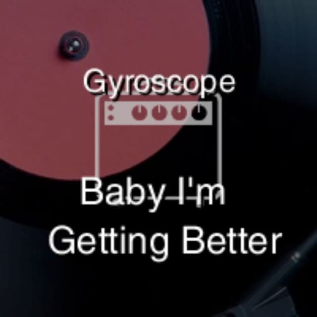 Baby I'm Getting Better