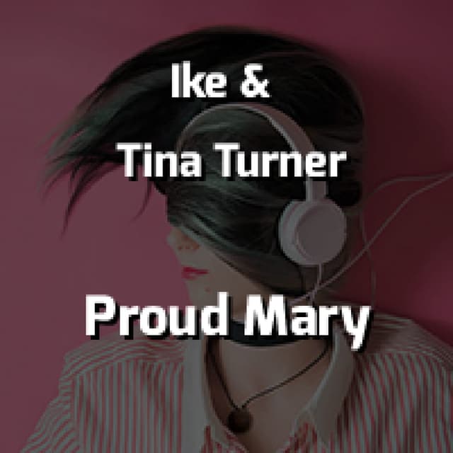 Proud Mary