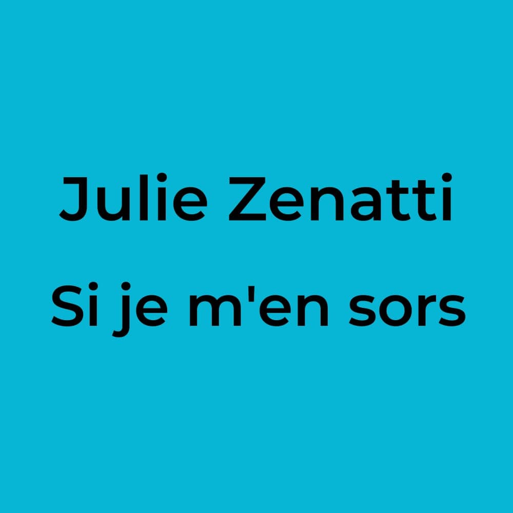 Julie Zenatti - Si je m'en sors