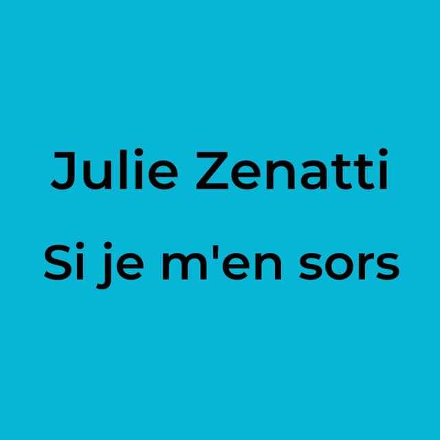 Julie Zenatti - Si je m'en sors