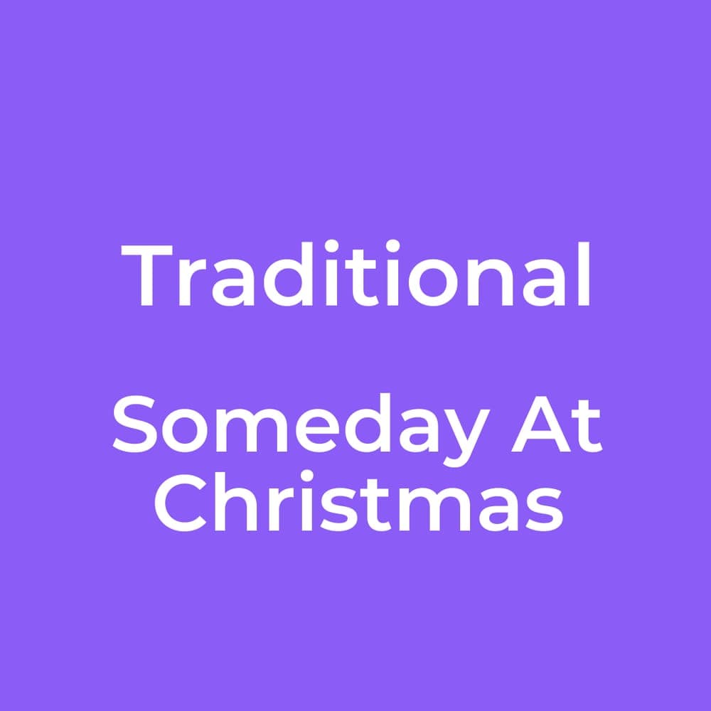 Traditional - Someday At Christmas