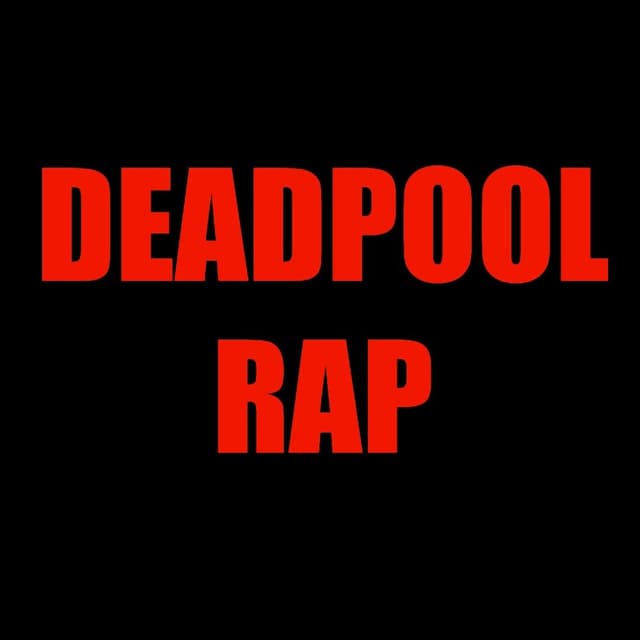 Deadpool Rap (Film Mix)