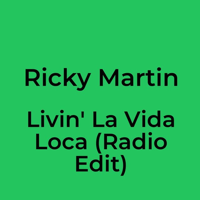 Livin' La Vida Loca (Radio Edit)
